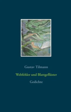 Webfehler und Blattgeflüster - Tilmann, Gustav