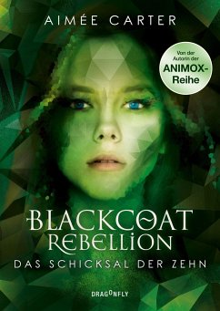 Das Schicksal der Zehn / Blackcoat Rebellion Bd.3 - Carter, Aimée