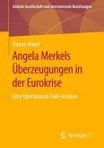 Angela Merkels Überzeugungen in der Eurokrise