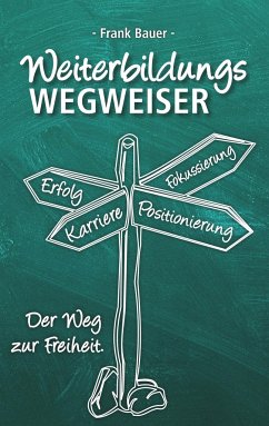 Weiterbildungswegweiser - Bauer, Frank