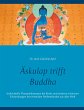 Äskulap trifft Buddha - Bild 1