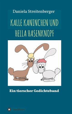KALLE KANINCHEN UND HELLA HASENKNOPF - Streitenberger, Daniela