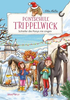 Schiefer die Ponys nie singen / Ponyschule Trippelwick Bd.3 - Mattes, Ellie