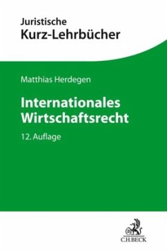 Internationales Wirtschaftsrecht - Herdegen, Matthias