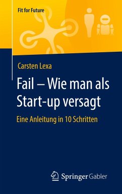 Fail ¿ Wie man als Start-up versagt - Lexa, Carsten