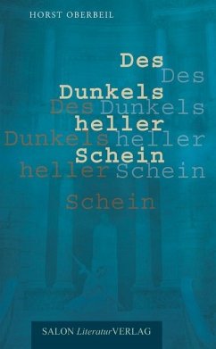 Des Dunkels heller Schein - Oberbeil, Horst