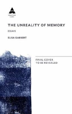 The Unreality of Memory - Gabbert, Elisa