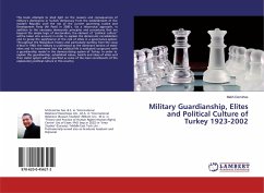 Military Guardianship, Elites and Political Culture of Turkey 1923-2002 - Demirtas, Melih