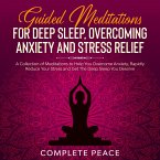 Guided Meditations For Deep Sleep, Overcoming Anxiety and Stress Relief (eBook, ePUB)