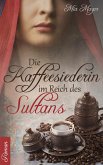 Die Kaffeesiederin im Reich des Sultans (eBook, ePUB)
