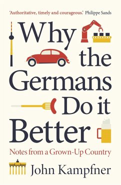Why The Germans Do It Better - Kampfner, John