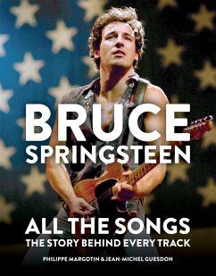 Bruce Springsteen: All the Songs - Margotin, Philippe; Guesdon, Jean-Michel