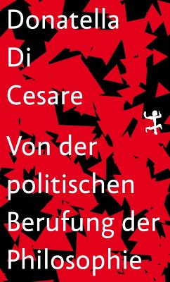 Von der politischen Berufung der Philosophie (eBook, ePUB) - Cesare, Donatella Di
