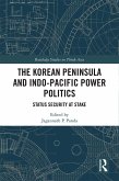 The Korean Peninsula and Indo-Pacific Power Politics (eBook, ePUB)