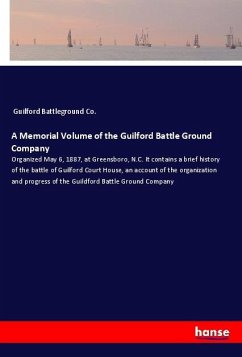 A Memorial Volume of the Guilford Battle Ground Company - Guilford Battleground Co.