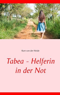 Tabea - Helferin in der Not (eBook, ePUB) - Heide, Kurt von der