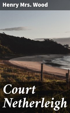 Court Netherleigh (eBook, ePUB) - Wood, Henry, Mrs.