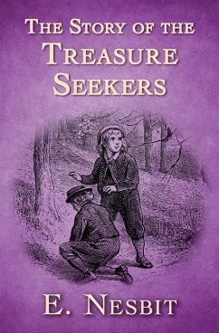 The Story of the Treasure Seekers (eBook, ePUB) - Nesbit, E.