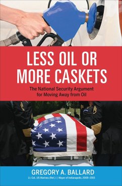 Less Oil or More Caskets (eBook, ePUB) - Ballard, Gregory A.