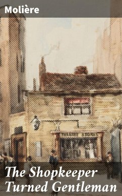 The Shopkeeper Turned Gentleman (eBook, ePUB) - Molière