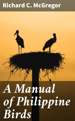 Cover A Manual of Philippine Birds (eBook, ePUB)