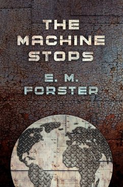 The Machine Stops (eBook, ePUB) - Forster, E. M.