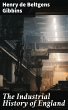 The Industrial History of England... - Bild 1