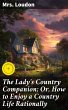 The Lady's Country Companion; Or, How... - Bild 1