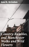 Country Rambles, and Manchester Walks and Wild Flowers (eBook, ePUB)