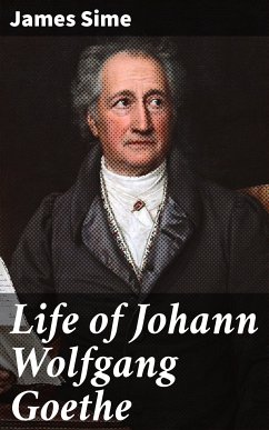 Life of Johann Wolfgang Goethe (eBook, ePUB) - Sime, James
