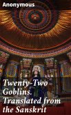 Twenty-Two Goblins. Translated from the Sanskrit (eBook, ePUB)