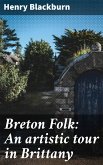 Breton Folk: An artistic tour in Brittany (eBook, ePUB)