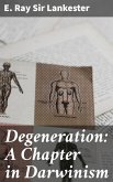 Degeneration: A Chapter in Darwinism (eBook, ePUB)