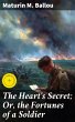The Heart's Secret; Or, the Fortunes of... - Bild 1