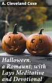 Halloween, a Romaunt; with Lays Meditative and Devotional (eBook, ePUB)