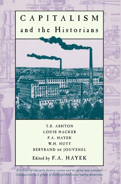 Capitalism and the Historians (eBook, ePUB) Capitalism and the Historians (eBook, ePUB)