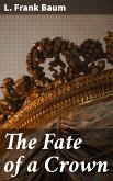 The Fate of a Crown (eBook, ePUB)