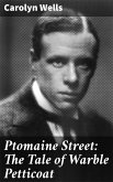Ptomaine Street: The Tale of Warble Petticoat (eBook, ePUB)