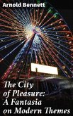 The City of Pleasure: A Fantasia on Modern Themes (eBook, ePUB)