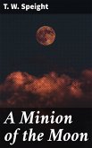 A Minion of the Moon (eBook, ePUB)