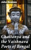 Chaitanya and the Vaishnava Poets of Bengal (eBook, ePUB)