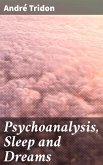 Psychoanalysis, Sleep and Dreams (eBook, ePUB)