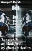 The Earth as Modified by Human Action (eBook, ePUB)