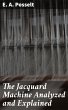 The Jacquard Machine Analyzed and... - Bild 1