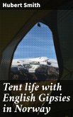 Tent life with English Gipsies in Norway (eBook, ePUB)