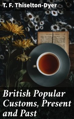 Cover British Popular Customs, Present and Past (eBook, ePUB)