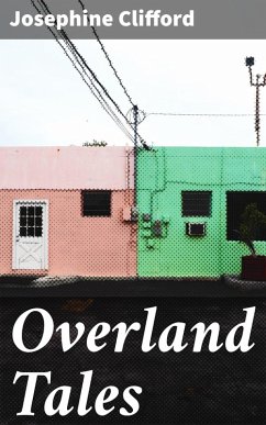 Overland Tales (eBook, ePUB) - Clifford, Josephine