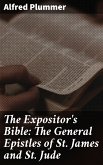 The Expositor's Bible: The General Epistles of St. James and St. Jude (eBook, ePUB)