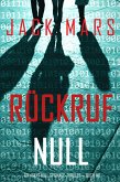 Rückruf Null (Ein Agent Null Spionage-Thriller - Buch #6) (eBook, ePUB)