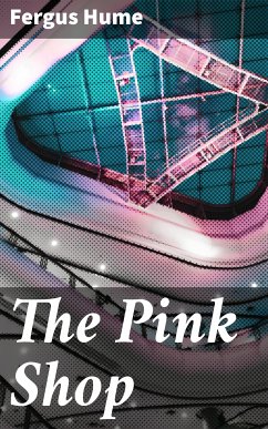 The Pink Shop (eBook, ePUB) - Hume, Fergus